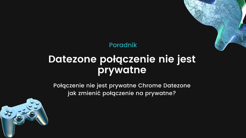 Poradnik krok po kroku Datezone