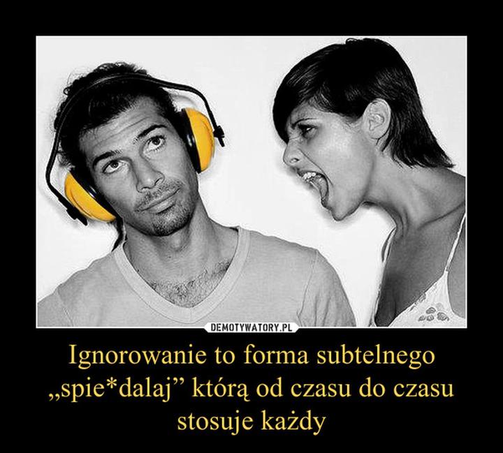 Jak radzić sobie z ignorowaniem drugiej osoby, gdy sami stajemy się ignorowani?