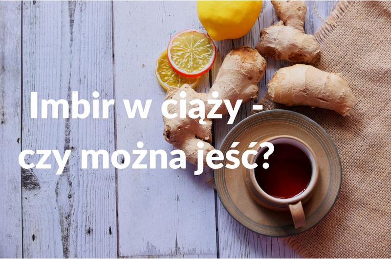 Imbir w ciąży